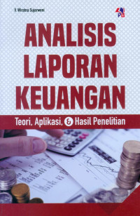 Image of Analisis Laporan Keuangan : Teori, Aplikasi, & Hasil Penelitian