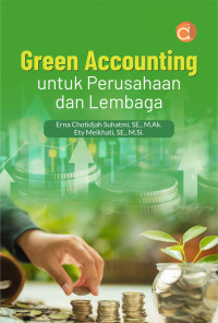 Image of Green Accounting : Untuk Perusahaan dan Lembaga