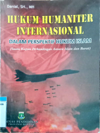 Image of Hukum Humaniter Internasional : dalam Perspektif Hukum Islam