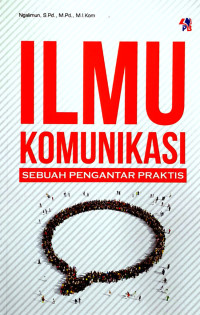 Image of Ilmu Komunikasi  Sebuah Pengantar Praktis