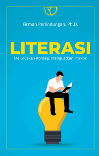 Image of Literasi : Meluruskan Konsep, Menguatkan Praktik