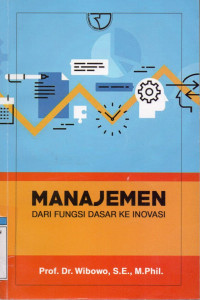 Image of Manajemen: Dari Fungsi Dasar ke Inovasi
