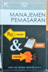 Image of Manajemen Pemasaran : Dasar, Konsep dan Strategi