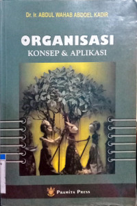 Image of Organisasi : Konsep dan Aplikasi