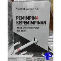 Image of Pemimpin dan Kepemimpinan dalam Organisasi Publik dan Bisnis