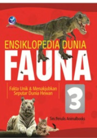 Image of Planet Fauna 3 : Fakta Unik dan Menakjubkan Seputar Dunia Hewan