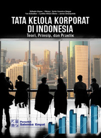Image of Tata Kelola Korporat di Indonesia :Teori, Prinsip, dan Praktik