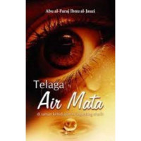 Image of Telaga Air Mata : di taman kehidupan orang-orang saleh